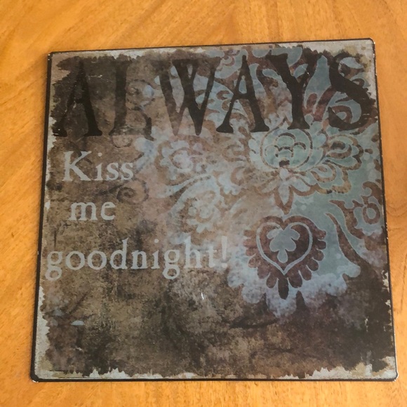 ALWAYS KISS ME GOODNIGHT Metal Sign  9.5x9.5” - Picture 1 of 2